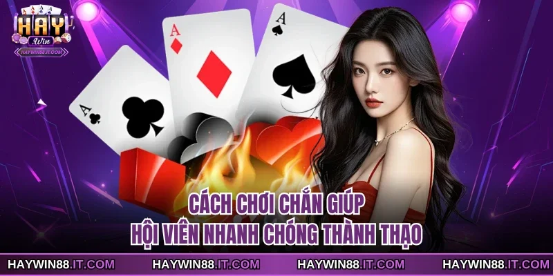 Cách chơi Chắn