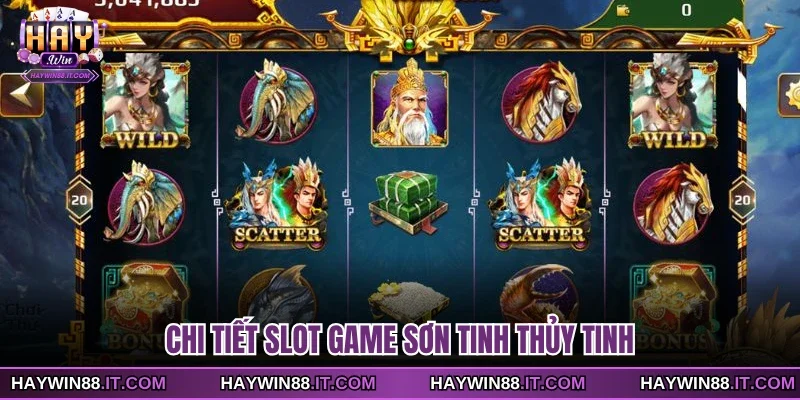 Chi tiết slot game Sơn Tinh Thủy Tinh