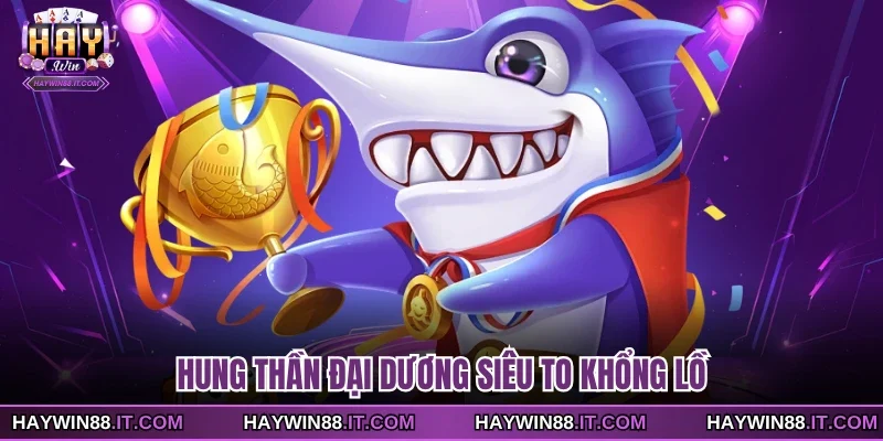 Hung thần đại dương siêu to khổng lồ