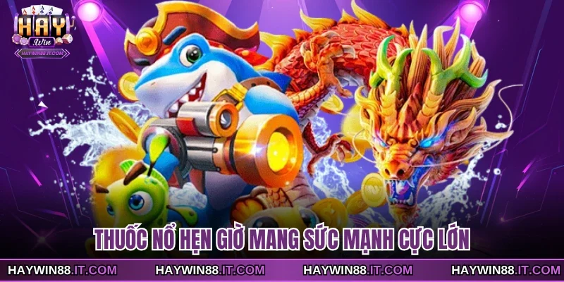 Thuốc nổ hẹn giờ mang sức mạnh cực lớn